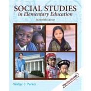 Social Studies in Elementary Education (with MyEducationLab) 9780135001608