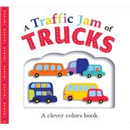 Picture Fit Board Books: A Traffic Jam of Trucks A Colors Book 9780312521608