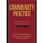 Community Practice : Theories and Skills for Social Workers