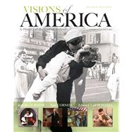 Visions of America A History of the United States, Combined Volume Plus NEW MyHistoryLab with eText -- Access Card Package 9780205251612