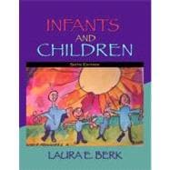 Infants and Children : Prenatal Through Middle Childhood 9780205541614