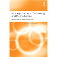 Four Approaches to Counselling and Psychotherapy 9781138121614