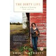 The Dirty Life A Memoir of Farming, Food, and Love 9781416551614