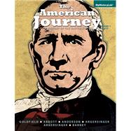 The American Journey A History of the United States, Volume 1 with NEW MyHistoryLab with eText -- Access Card Package 9780205971619