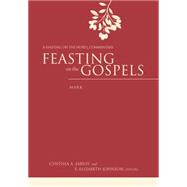 Feasting on the Gospels - Mark: A Feasting on the Word Commentary 9780664231620