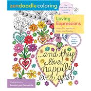 Zendoodle Coloring: Loving Expressions Heartfelt Words to Color and Display 9781250141620