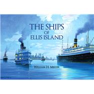 The Ships of Ellis Island 9781445651620