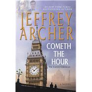 Cometh the Hour A Novel 9781250061621