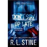 Don't Stay Up Late A Fear Street Novel 9781250051622
