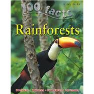 100 Facts - Rainforests 9781848101623