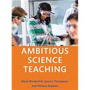 Ambitious Science Teaching 9781682531624