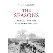 The Seasons: An Elegy for the Passing of the Year 9781848871625