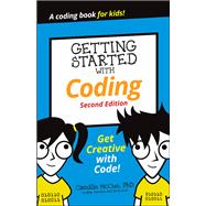 Getting Started with Coding Get Creative with Code!
