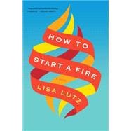How to Start a Fire 9780544411630