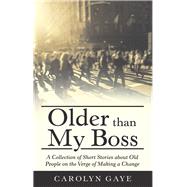 Older Than My Boss 9781480881631