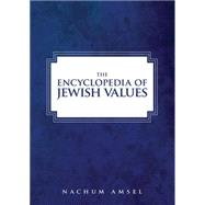 The Encyclopedia of Jewish Values in the Modern Era 9789655241631