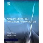 Nanoinformatics: Principles and Practice : Principles and Practice 9781455731633