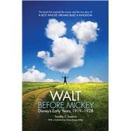 Walt Before Mickey: Disney's Early Years, 1919–1928 9781628461633