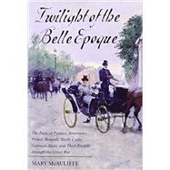 Twilight of the Belle Epoque 9781442221635