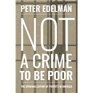 Not a Crime to Be Poor 9781620971635