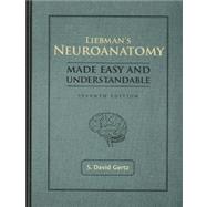 Liebman's Neuroanatomy Made Easy And Understandable 9781416401636