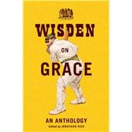 Wisden on Grace An Anthology 9781472911636