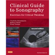 Clinical Guide to Sonography: Exercises for Critical Thinking 9780323091640