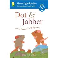 Dot & Jabber and the Great Acorn Mystery 9780544791640