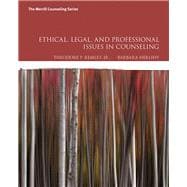 Ethical, Legal, and Professional Issues in Counseling 9780134061641