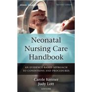 Neonatal Nursing Care Handbook: An Evidence-based Approach to Conditions and Procedures 9780826171641