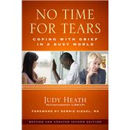 No Time for Tears: Coping With Grief in a Busy World 9781613731642