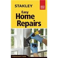 Stanley Easy Home Repairs 9781631861642