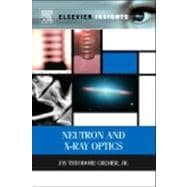 Neutron and X-ray Optics 9780124071643