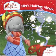 Ella's Holiday Magic 9780399541643