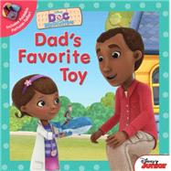 Doc McStuffins Dad's Favorite Toy 9781484721643
