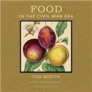 Food in the Civil War Era: The South 9781611861648