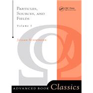 Particles, Sources, and Fields 9780367091651