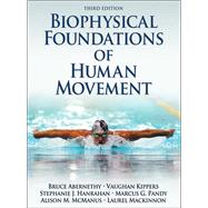 Biophysical Foundations of Human Movement 9781450431651