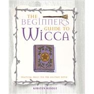 The Beginner's Guide to Wicca 9781782491651