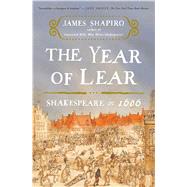 The Year of Lear Shakespeare in 1606 9781416541653