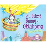The Littlest Bunny in Oklahoma 9781492611653