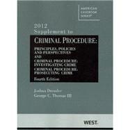Criminal Procedure, Principles, Policies and Perspectives, 2012 9780314281654