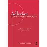 Adlerian Counseling and Psychotherapy: A Practitioner's Approach, Fifth Edition 9781138871656