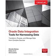 Oracle Data Integration: Tools for Harnessing Data 9780071841658