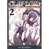 Clay Lord: Master of Golems Vol. 2 9781626921658
