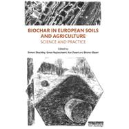 Biochar in European Soils and Agriculture 9780415711661