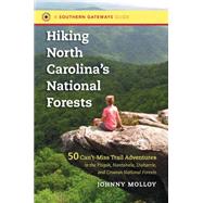 Hiking North Carolina's National Forests 9781469611662