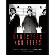 Gangsters & Grifters Classic Crime Photos from the Chicago Tribune 9781572841666