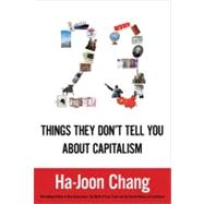 23 Things They Don't Tell You About Capitalism 9781608191666