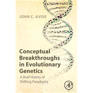Conceptual Breakthroughs in Evolutionary Genetics